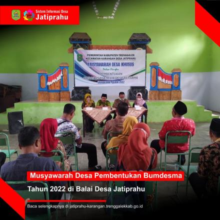 MUSYAWARAH DESA PEMBENTUKAN BUMDESMA TAHUN 2022